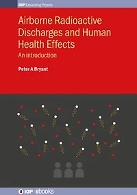 Airborne Radioactive Discharges and Human Health Effects: An introduction