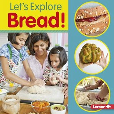 Let's Explore Bread!