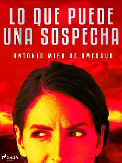 Lo que puede una sospecha