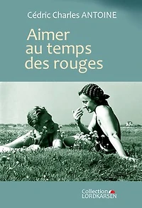 Aimer au temps des Rouges