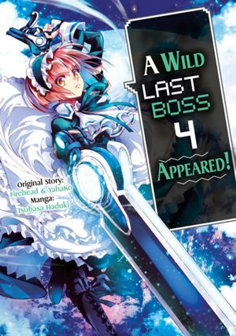 A Wild Last Boss Appeared! (Manga): Volume 4