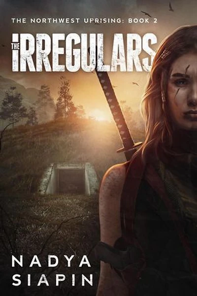 The Irregulars: The Northwest Uprising, #2