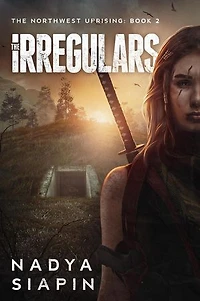 The Irregulars: The Northwest Uprising, #2