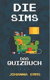 Die Sims: Das Quizbuch von The Sims Studio über Lebenswünsche bis Simlish