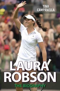 Laura Robson - The Biography