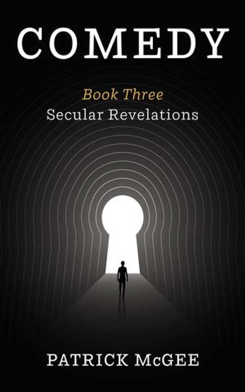 Comedy, Book Three: Secular Revelations