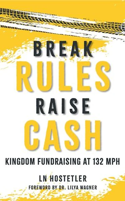 Break Rules, Raise Cash: Kingdom Fundraising at 132 mph