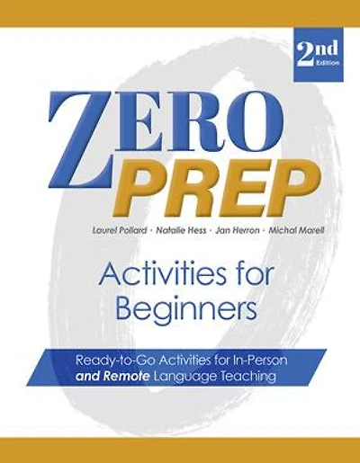 Zero Prep Activities for Beginners: Ready-to-Go In-Person and Remote Language Teaching