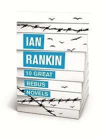 10 Great Rebus Novels: The #1 bestselling series that inspired BBC One’s REBUS