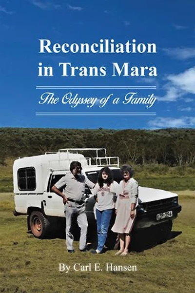 Reconciliation in Trans Mara: The Odyssey of a Family
