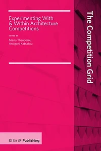 Competition Grid: Experimenting With And Within Architecture Competitions