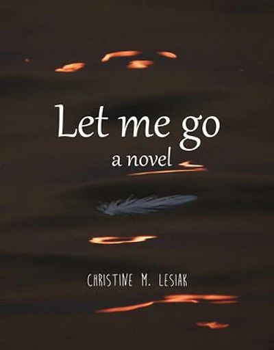 Let Me Go: a novel