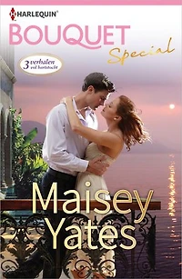 Bouquet Special Maisey Yates: Tropische passie ; Riskante kussen ; Dwingend verlangen
