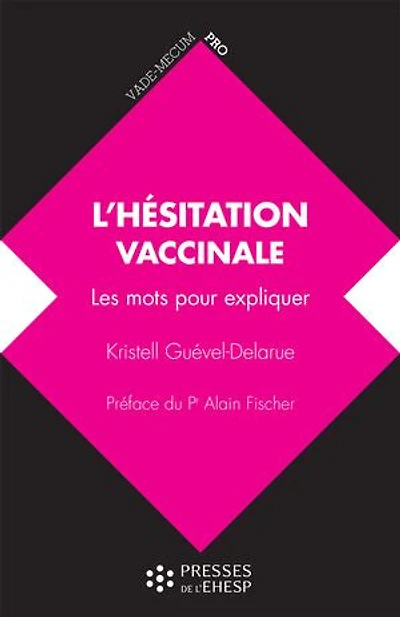 L' hésitation vaccinale: les mots pour expliquer