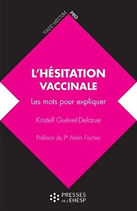 L' hésitation vaccinale: les mots pour expliquer