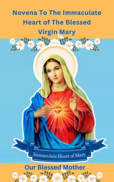 Novena To The Immaculate Heart Of The Blessed Virgin Mary: Whispers of Devotion: A Novena to the Immaculate Heart of the Blessed Virgin Mary