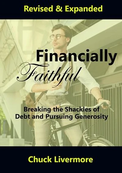 Financially Faithful: Breaking the Shackles of Debt and Pursuing Generosity