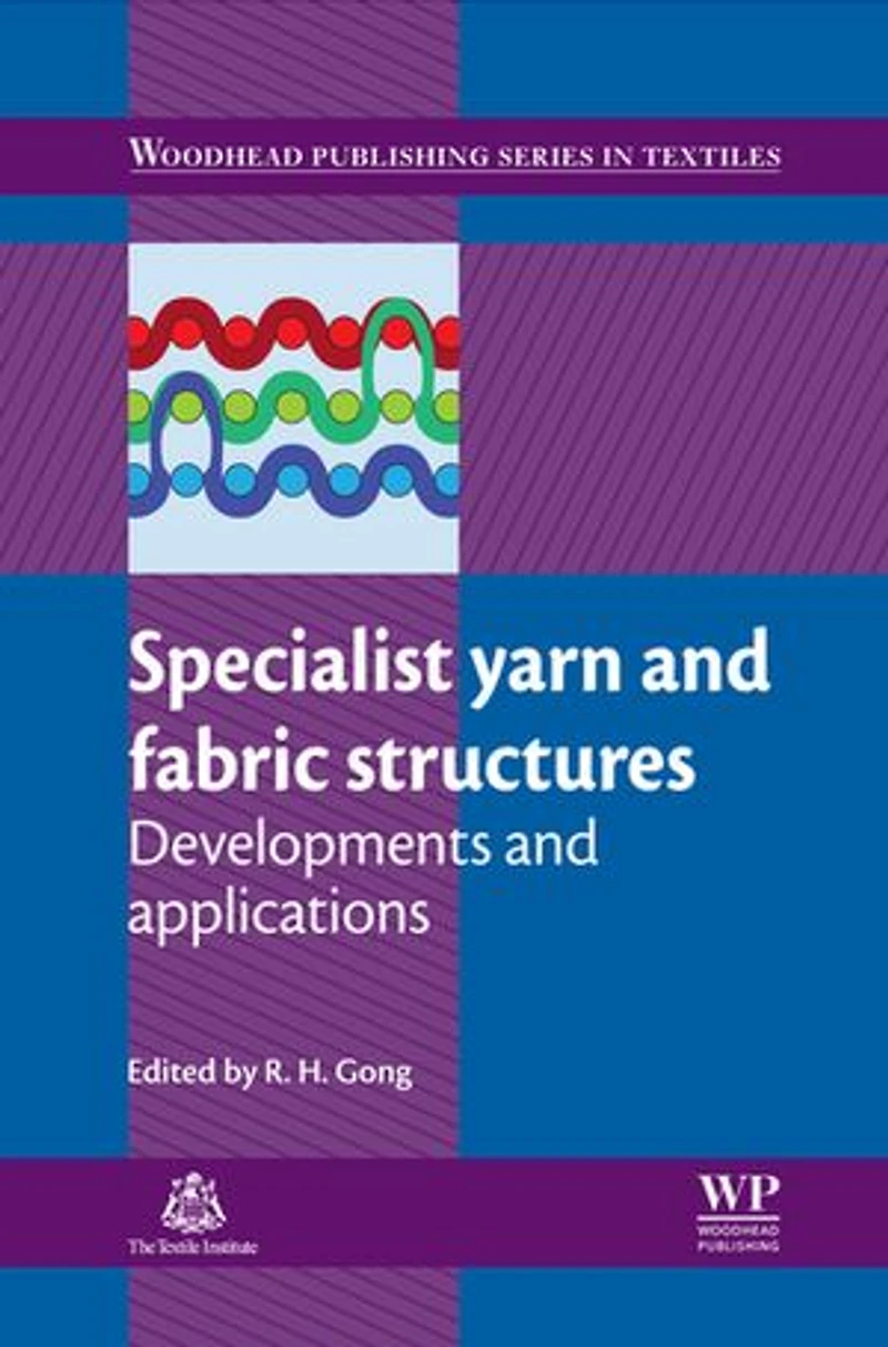Specialist Yarn and Fabric Structures: Developments Applications