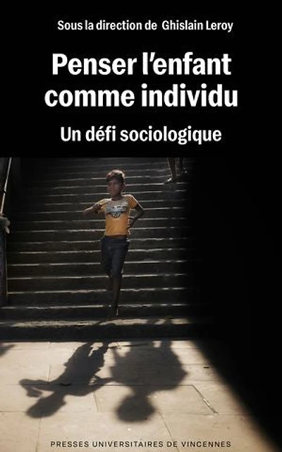 Penser l'enfant comme individu : un défi sociologique