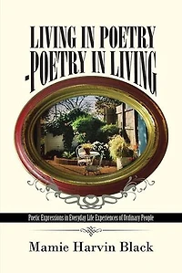 Living Poetry-Poetry Living: Poetic Expressions Everyday Life Experiences of Ordinary People