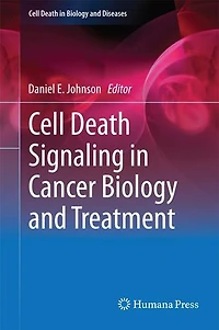 Cell Death Signaling Cancer Biology and Treatment