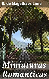 Miniaturas Romanticas: Explorando a essência do Movimento Romântico através de contos e poemas emocionantes