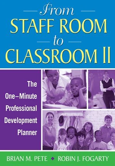 From Staff Room To Classroom Ii: The One-minute Professional Development Planner
