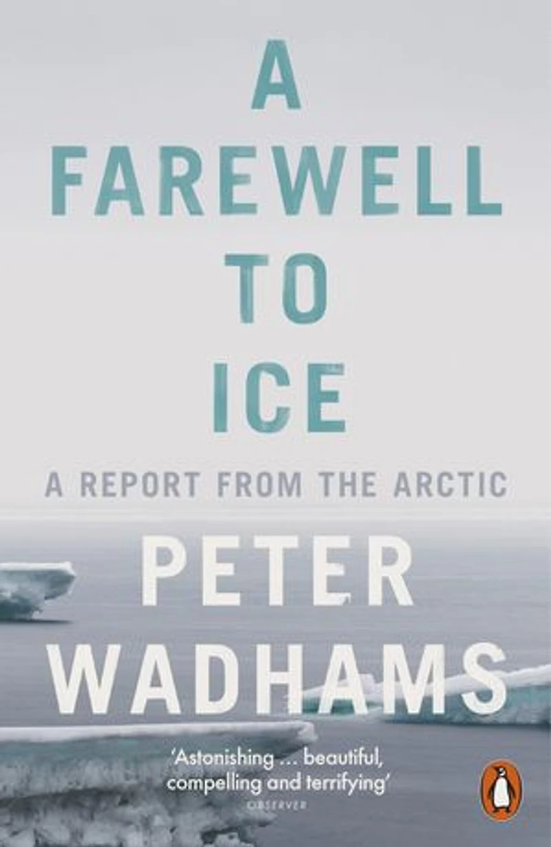 A Farewell to Ice: Report from the Arctic
