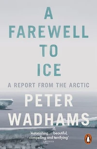 A Farewell to Ice: Report from the Arctic