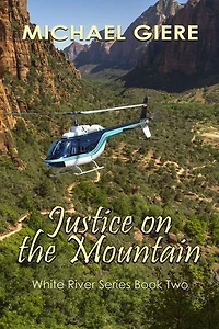 Justice on the Mountain: White River Series