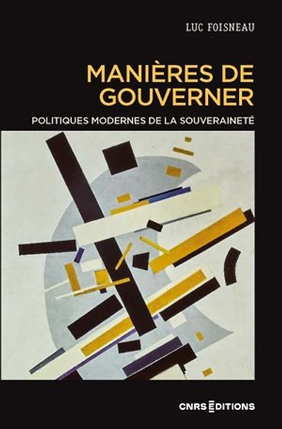 Manières de gouverner: politiques modernes la souveraineté