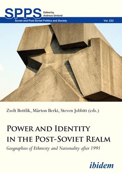 Power and Identity the Post-Soviet Realm: Geographies of Ethnicity Nationality After 1991