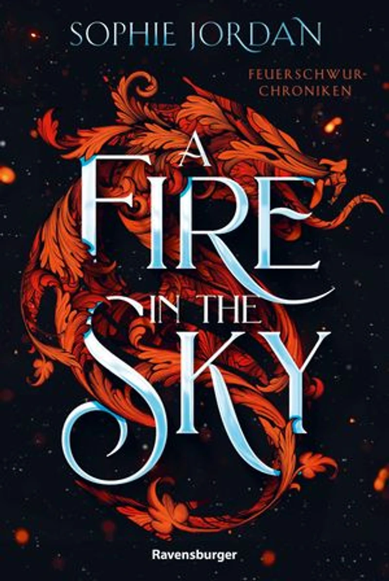 A Fire in the Sky - Feuerschwur-Chroniken, Band 1