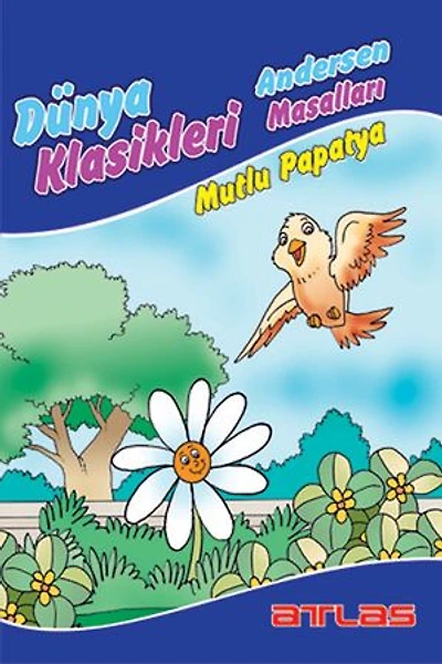 Dünya Klasikleri Andersen Masalları - Mutlu Papatya