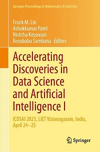 Accelerating Discoveries Data Science and Artificial Intelligence I: ICDSAI 2023, LIET Vizianagaram, India, April 24-: 24-25