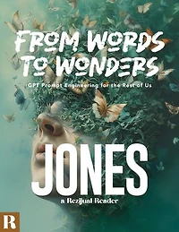 From Words To Wonders: GPT Prompt Engineering for the Rest of Us