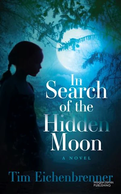 Search of the Hidden Moon: A Novel