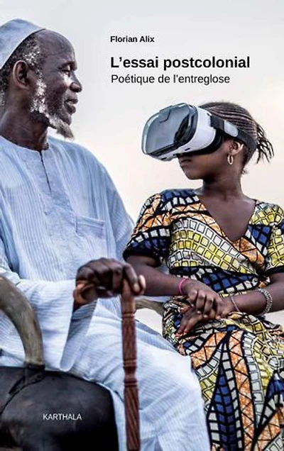 L'Essai postcolonial: Poétique de l'entreglose