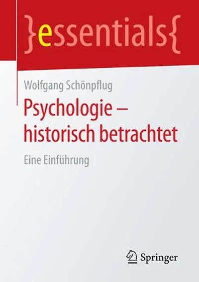 Psychologie - historisch betrachtet: Eine Einführung