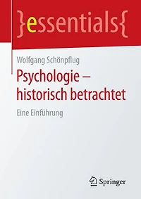 Psychologie - historisch betrachtet: Eine Einführung