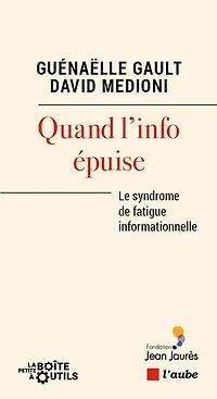 Quand l'info épuise: le syndrome de fatigue informationnelle