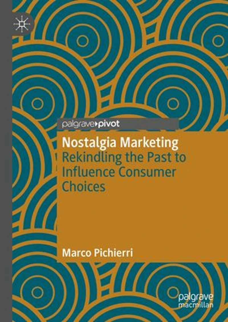 Nostalgia Marketing: Rekindling the Past to Influence Consumer Choices