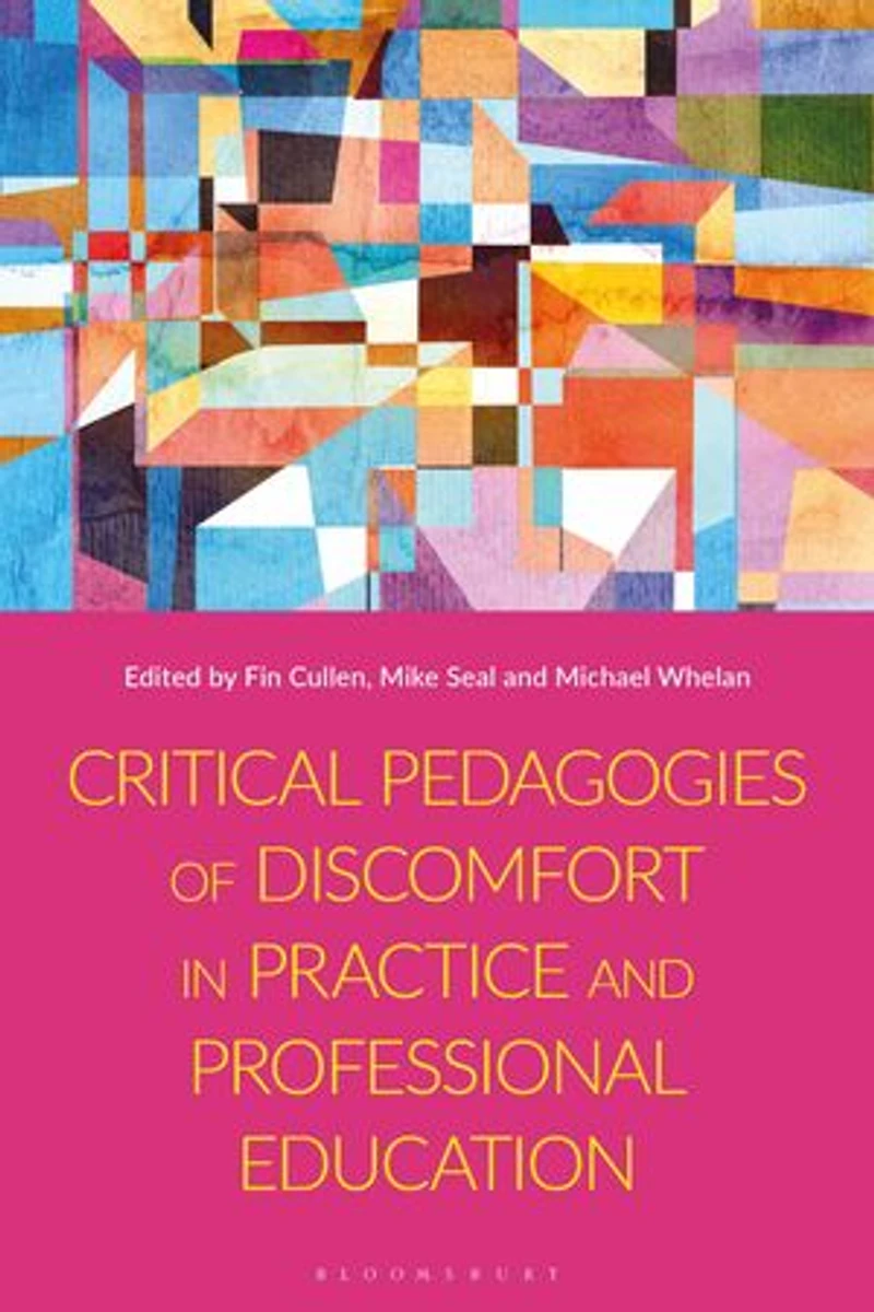 Critical Pedagogies of Discomfort Practice and Professional Education