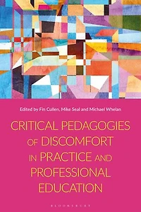 Critical Pedagogies of Discomfort Practice and Professional Education