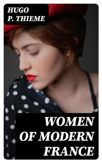 Women of Modern France: Enriched edition.