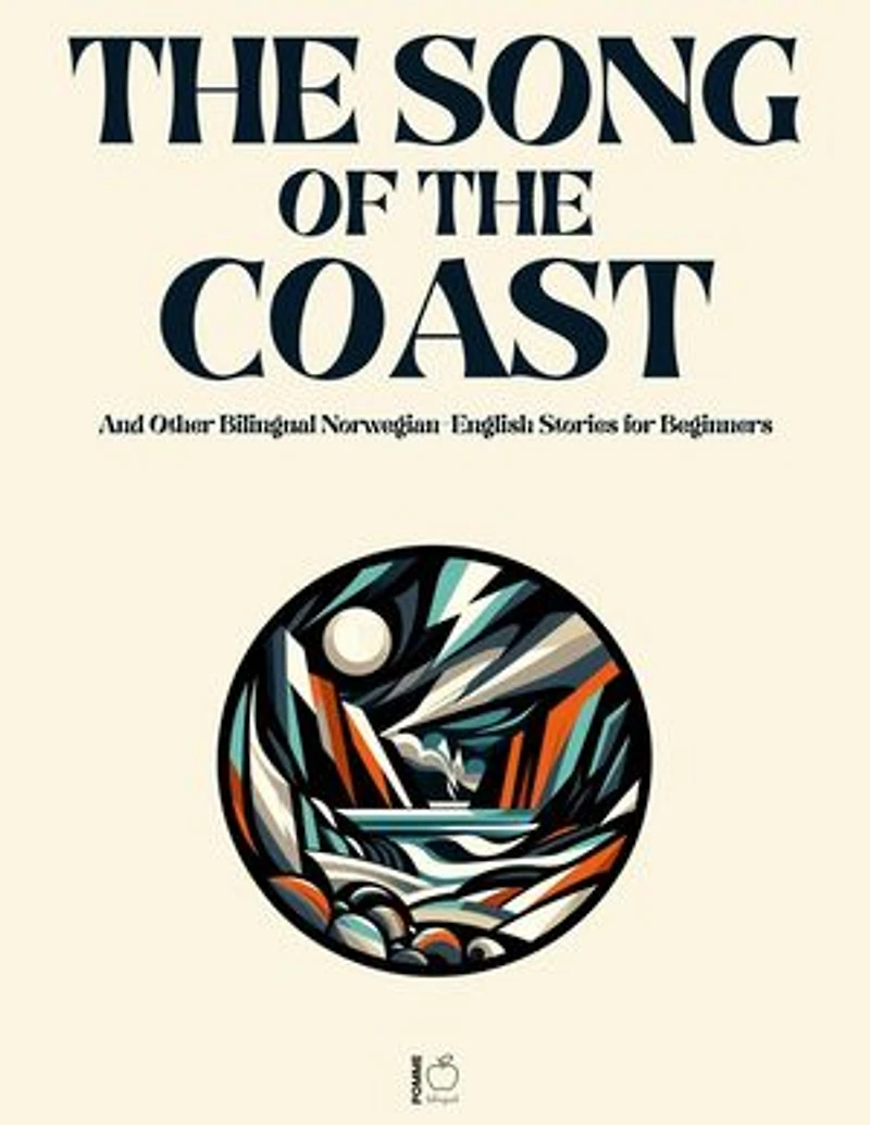 The Song of the Coast And Other Bilingual Norwegian-English Stories for Beginners