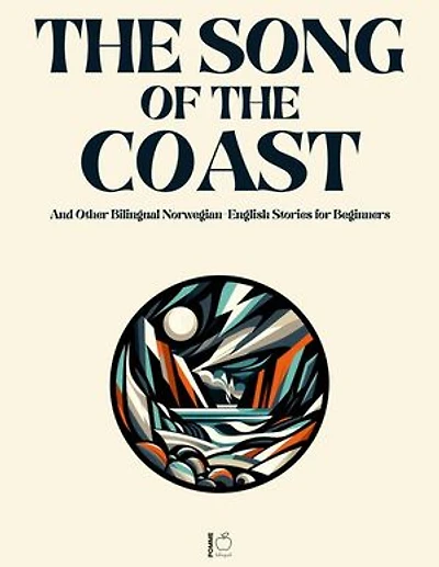 The Song of the Coast And Other Bilingual Norwegian-English Stories for Beginners