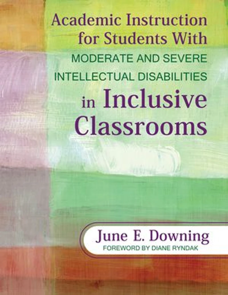 Academic Instruction for Students With Moderate and Severe Intellectual Disabilities Inclusive Classrooms