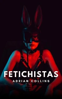 Fetichistas: The Power of the Mind, #1