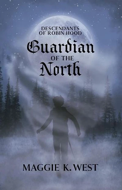 Guardian of the North: Descendants of Robin Hood, #1